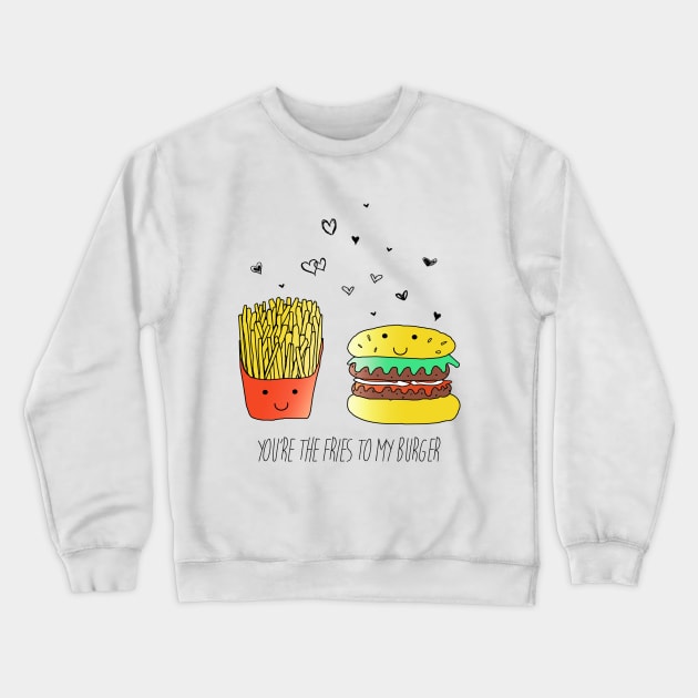 You're the fries to my burger Crewneck Sweatshirt by Red